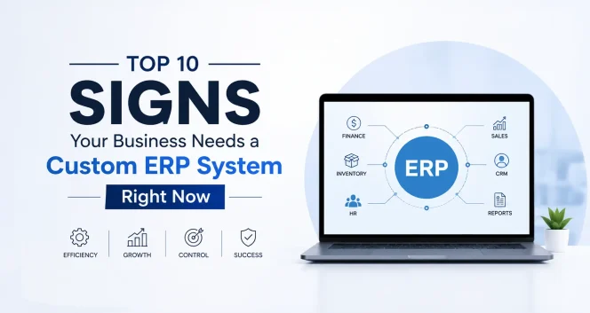 10-Signs-Your-Business-Needs-a-Custom-ERP-System